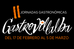 II Jornadas Gastronómicas ‘Gastrovillalba’