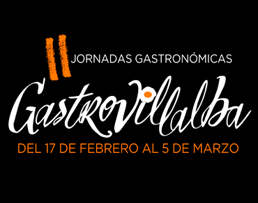 II Jornadas Gastronómicas ‘Gastrovillalba’